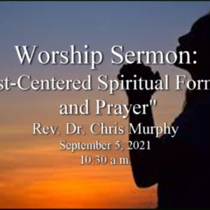 “Christ-Centered Spiritual Formation and Prayer”