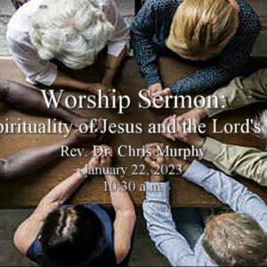 “The Spirituality of Jesus and the Lord’s Prayer”