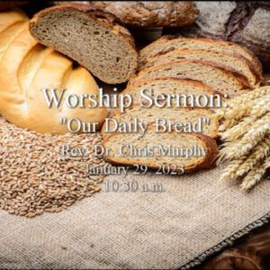 “Our Daily Bread”
