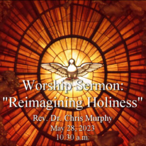 “Reimagining Holiness”