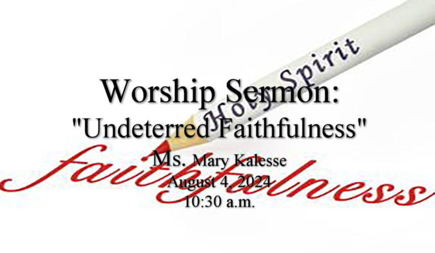 “Undeterred Faithfulness”