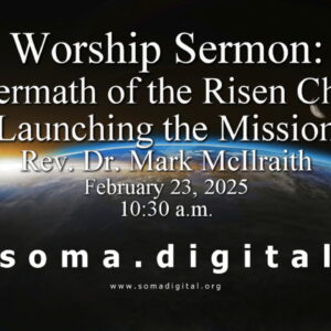 Aftermath of the Risen Christ – “Launching the Mission”