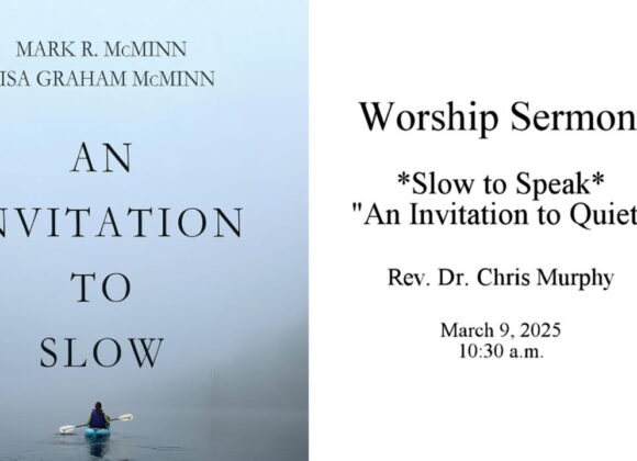 “Slow to Speak-An Invitation to Quiet”