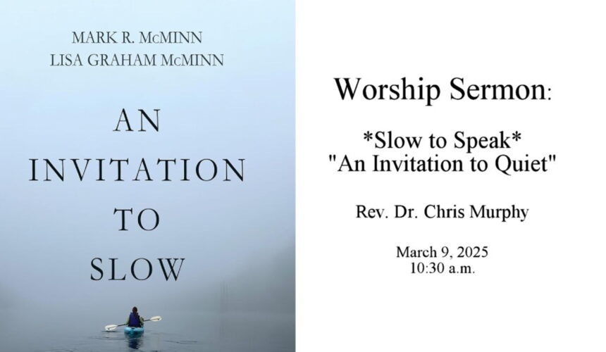 “Slow to Speak-An Invitation to Quiet”