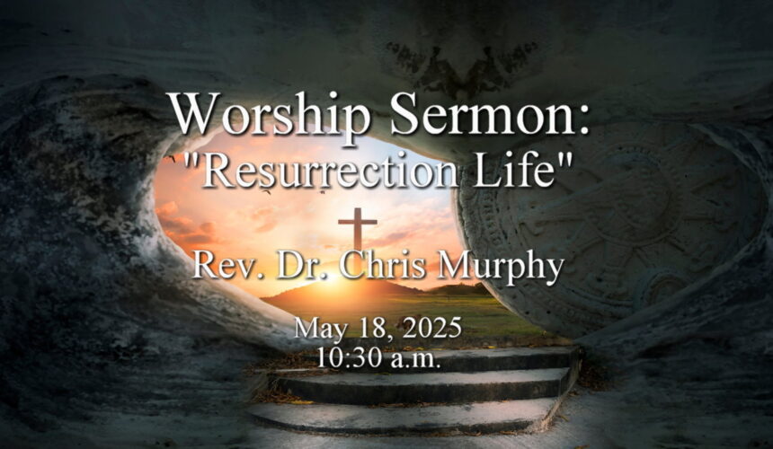 “Resurrection Life”