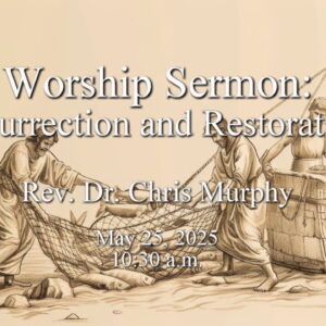 “Resurrection and Restoration”