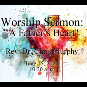 “A Father’s Heart”