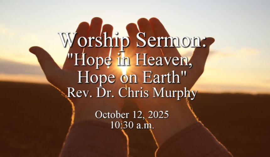 “Hope in Heaven, Hope on Earth”