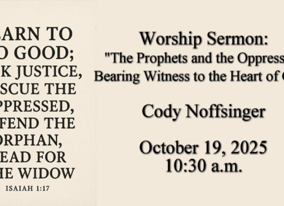 “The Prophets and the Oppressed: Bearing Witness to the Heart of God”