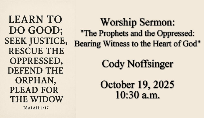 “The Prophets and the Oppressed: Bearing Witness to the Heart of God”