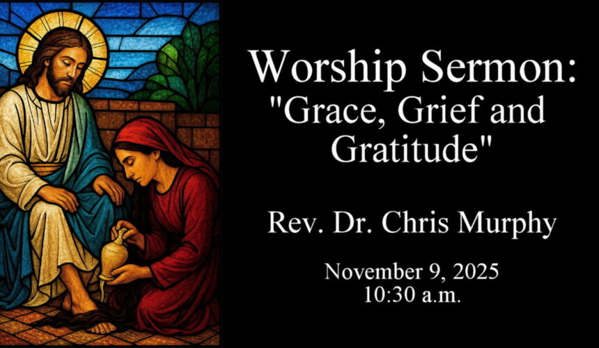 “Grace, Grief and Gratitude”