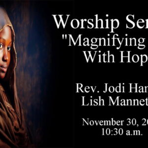 “Magnifying God With Hope”