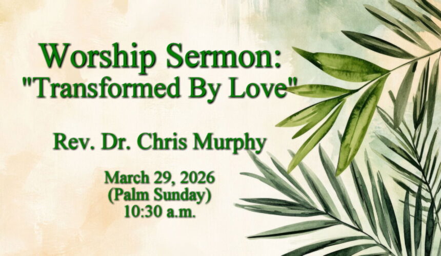 “Transformed By Love”