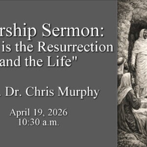 “Jesus is the Resurrection and the Life”