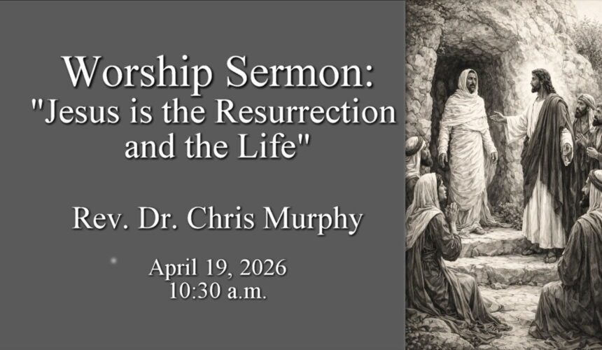 “Jesus is the Resurrection and the Life”