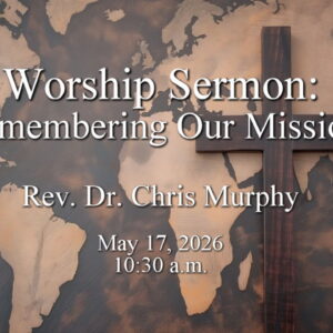 “Remembering Our Mission” “Remembering Our Mission”