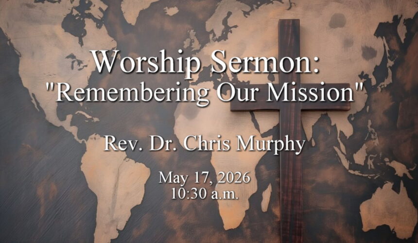 “Remembering Our Mission”