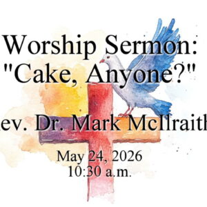 “Cake, Anyone?”