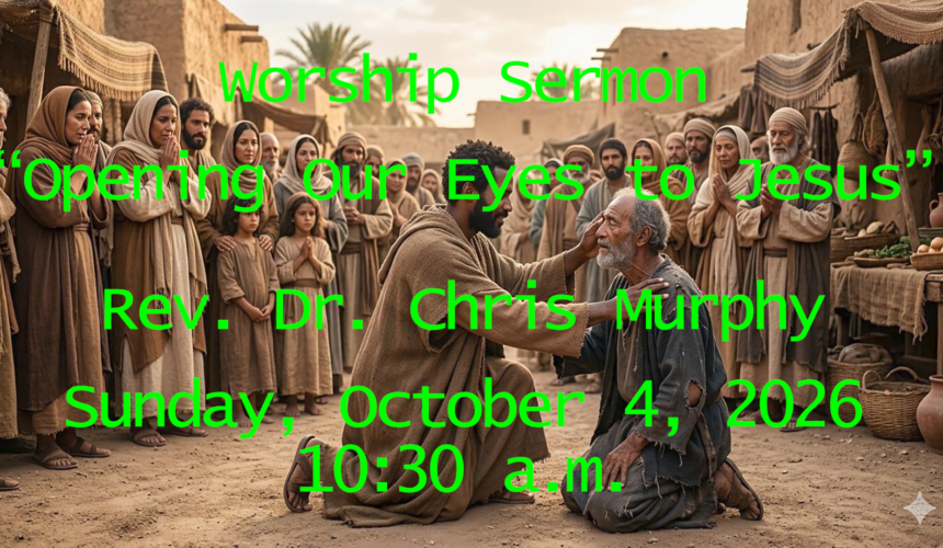 “Opening Our Eyes to Jesus” “Opening Our Eyes to Jesus”